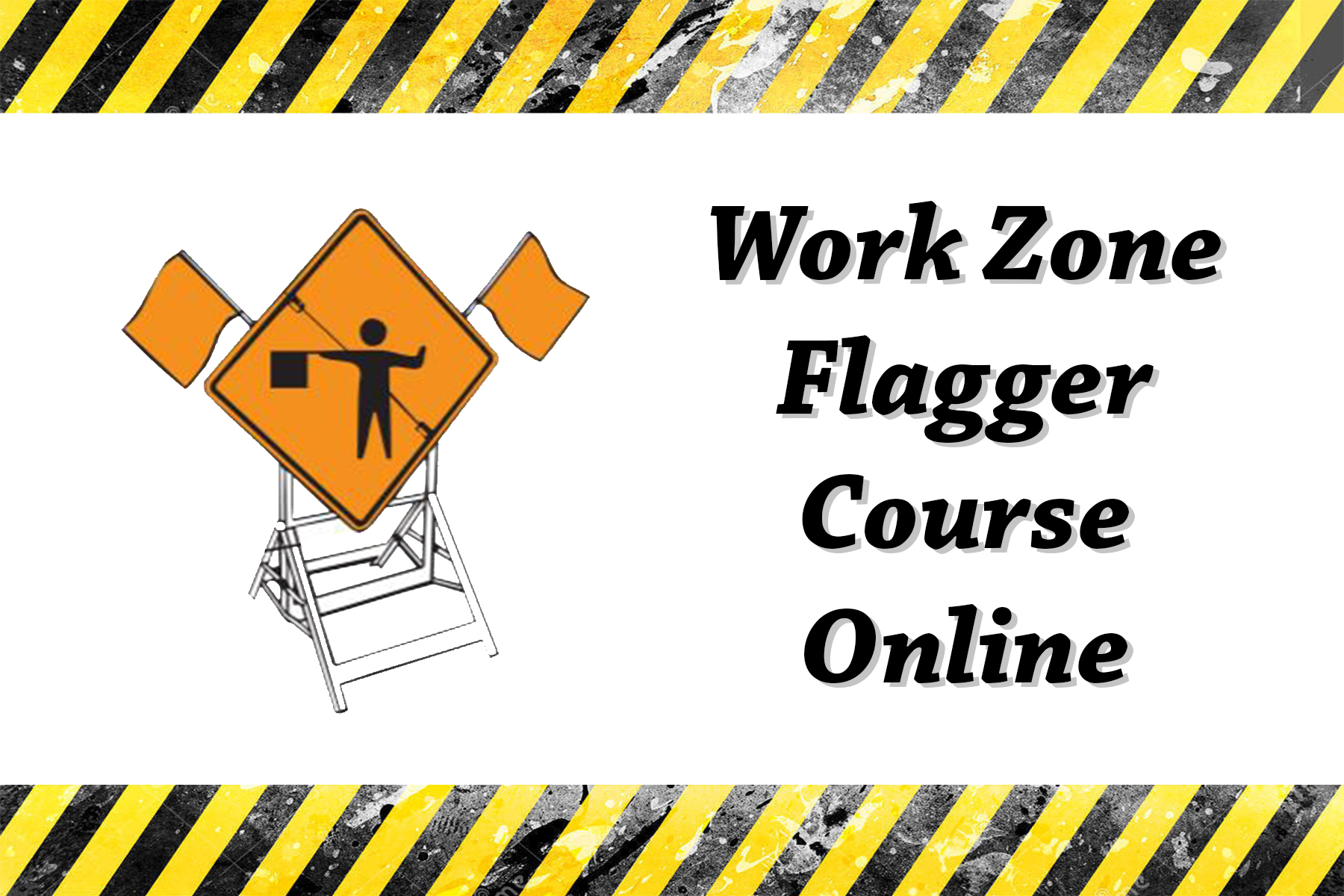 Traffic & Work zone Flagger Classes Online Flagger Test Flagger Online